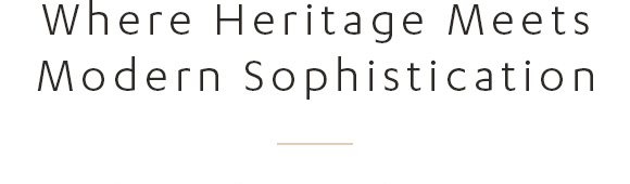 Where Heritage Meets Modern Sophistication, Grand Opening on February 2nd